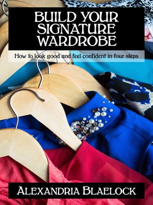 cover image of Build Your Signature Wardrobe